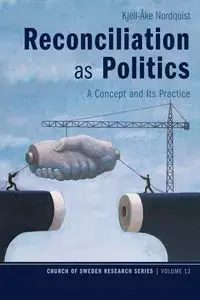Reconciliation as Politics - Nordquist Kjell-Åke