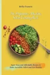 The Definitive Alkaline Siders Cooking Book - Francis Bella
