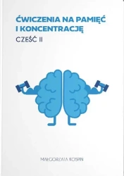 Ćwiczenia na pamięć i koncentrację cz.2 - Małgorzata Kospin
