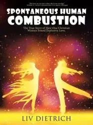 Spontaneous Human Combustion - Dietrich Liv