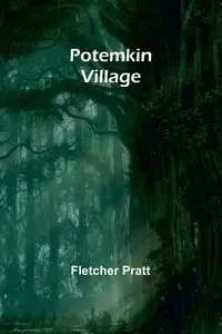 Potemkin village - Fletcher Pratt