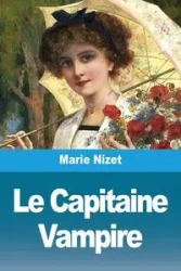 Le Capitaine Vampire - Marie Nizet