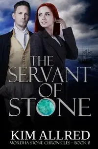 The Servant of Stone - Kim Allred