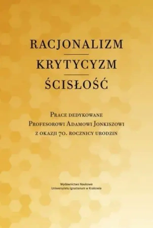 Racjonalizm - krytycyzm - ścisłość - red. Piotr Duchliński, Piotr S. Mazur, Jacek Pozn