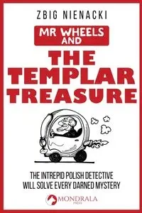 Mr. Wheels and the Templar Treasure - Nienacki Zbig