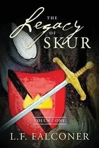 The Legacy of Skur - Falconer L.F.
