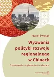 Wyzwania polityki rozwoju regionalnego w Chinach - Marek Świstak