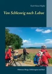 Von Schleswig nach Laboe - Hapke Karl-Heinz
