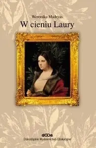 W cieniu Laury - Weronika Madryas
