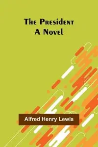 The President - Henry Lewis Alfred