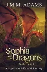 Sophia and the Dragons Books 1 & 2 - Adams JMM