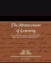 The Advancement of Learning - Francis Bacon