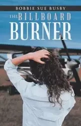 The Billboard Burner - Sue Bobbie Busby