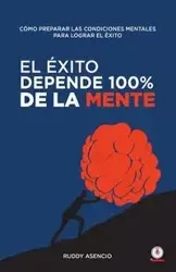 El éxito depende 100% de la mente - Asencio Ruddy