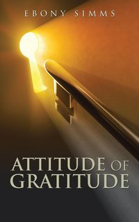 Attitude of Gratitude - Ebony Simms