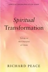 Spiritual Transformation - Richard Peace
