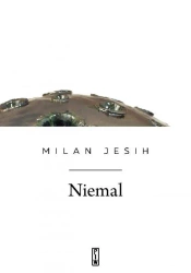 Niemal - Milan Jesih