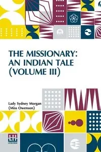 The Missionary - Morgan Lady Sydney (Miss Owenson)