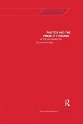 Politics and the Press in Thailand - Duncan McCargo
