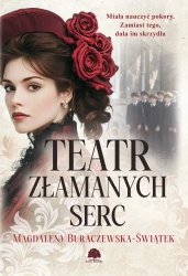 Teatr złamanych serc - Magdalena Buraczewska-Swiątek