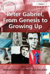 Peter Gabriel, From Genesis to Growing Up - Sarah Hill