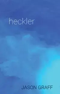 heckler - Jason Graff