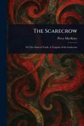 The Scarecrow - Percy MacKaye