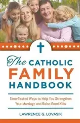 Catholic Family Handbook, The - Lovasik Fr Lawrence G