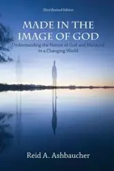 MADE IN THE IMAGE OF GOD - Reid A. Ashbaucher