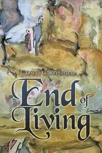 End of Living - David G. Reinsfield