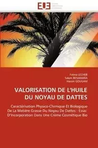Valorisation de l''huile du noyau de dattes - Collectif
