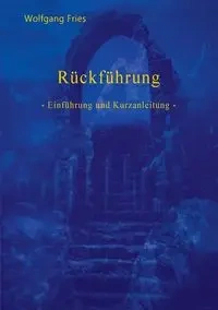 Rückführung - Fries Wolfgang