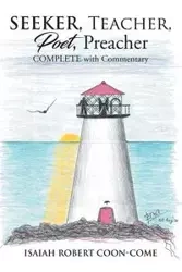 Seeker, Teacher, Poet, Preacher - Isaiah Robert Coon-Come