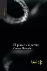 El placer y el sereno - Hurtado Orestes