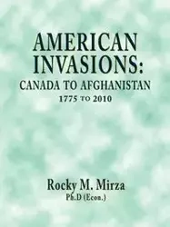 American Invasions - Rocky M. Mirza Ph. D.