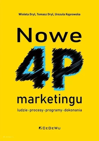 Nowe 4P marketingu - ludzie, procesy, programy.. - Wioleta Dryl, Tomasz Dryl, Urszula Kęprowska