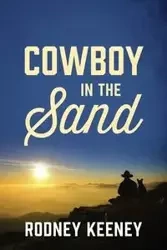 Cowboy in the Sand - Rodney Keeney
