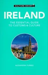 Culture Smart! Ireland - Alexandra Furbee