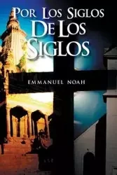 Por Los Siglos de Los Siglos - Noah Emmanuel