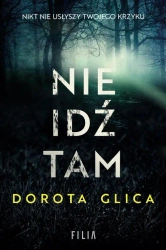 eBook Nie idź tam - Dorota Glica epub mobi