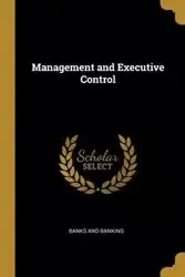 Management and Executive Control - Banking Banks and