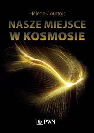 Nasze miejsce w kosmosie - Helene Courtois