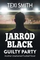 Jarrod Black Guilty Party - Smith Texi