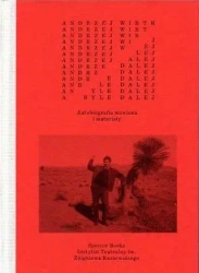 Byle dalej. Autobiografia mówiona i materiały - Andrzej Wirth