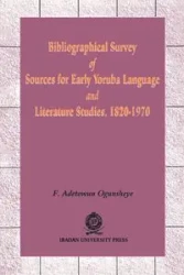 Bibliographical Survey of Sources for Early Yoruba Language - Ogunsheye F. Adetowun