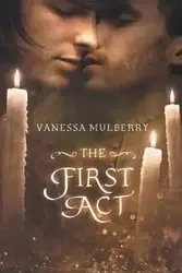 The First Act - Vanessa Mulberry