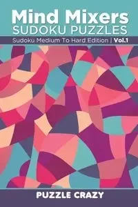 Mind Mixers Sudoku Puzzles Vol 1 - Puzzle Crazy