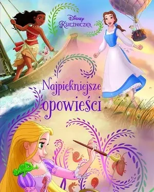 Najpiękniejsze opowieści. Disney Księżniczka - Praca zbiorowa