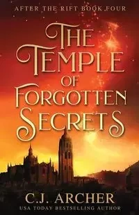 The Temple of Forgotten Secrets - Archer C.J.