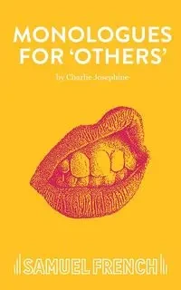 Monologues for 'Others' - Josephine Charlie